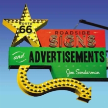 Route 66 Roadside Signs and Advertisements, Paperback / softback Book Route 66 Roadside Signs and Advertisements, Paperback / softback Book