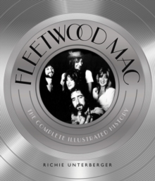 Fleetwood MAC : The Complete Illustrated History, Hardback Book Fleetwood MAC : The Complete Illustrated History, Hardback Book