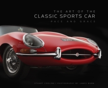 The Art of the Classic Sports Car : Pace and Grace, Hardback Book The Art of the Classic Sports Car : Pace and Grace, Hardback Book