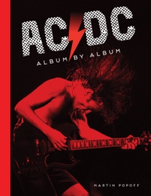 AC/DC : Album by Album, Hardback Book AC/DC : Album by Album, Hardback Book