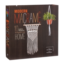 Modern Macrame : 10 Simple Projects to Enhance Your Home, Kit Book Modern Macrame : 10 Simple Projects to Enhance Your Home, Kit Book