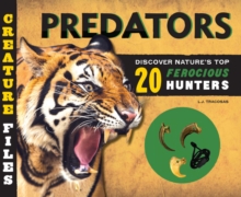 Creature Files: Predators : Discover 20 of Nature's Most Ferocious Hunters, Hardback Book Creature Files: Predators : Discover 20 of Nature's Most Ferocious Hunters, Hardback Book