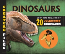 Creature Files: Dinosaurs : Look into the Jaws of 20 Ferocious Dinosaurs, Hardback Book Creature Files: Dinosaurs : Look into the Jaws of 20 Ferocious Dinosaurs, Hardback Book