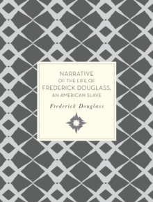 Narrative of the Life of Frederick Douglass, An American Slave