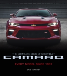 The Complete Book of Chevrolet Camaro, 2nd Edition : Every Model Since 1967