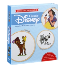 Cross Stitch Creations: Disney Classic : 12 Patterns Featuring Classic Disney Characters, Kit Book Cross Stitch Creations: Disney Classic : 12 Patterns Featuring Classic Disney Characters, Kit Book