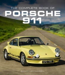 The Complete Book of Porsche 911 : Every Model Since 1964