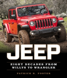 Jeep : Eight Decades from Willys to Wrangler