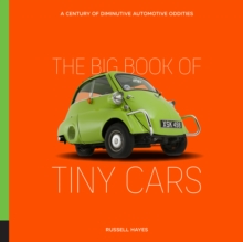 The Big Book of Tiny Cars : A Century of Diminutive Automotive Oddities