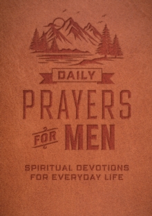 Daily Prayers for Men : Spiritual Devotions for Everyday Life