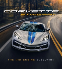 Corvette Stingray : The Mid-Engine Evolution