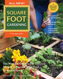 Cool Springs Press All New! Square Foot Gardening, 4th Edition , The World's Most Popular Growing Method To Harvest More Food From Less Space - Urban To Rural-Garden