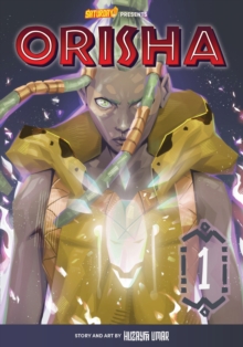 Orisha, Volume 1 : With Great Power Volume 1