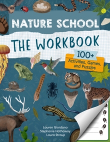 Nature School: The Workbook : 100+ Activities, Games, and Puzzles Volume 2