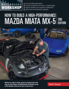 Quarto Publishing Group Usa Inc How To Build A High-Performance Mazda Miata Mx-5, 2nd Edition