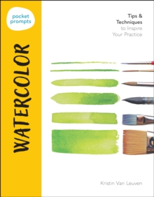 Pocket Prompts Watercolor : Tips & Techniques to Inspire Your Practice
