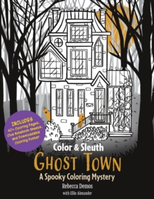 Quarto Publishing Group Usa Inc Color & Sleuth, Ghost Town , A Spooky Coloring Mystery - Includes 40+ Coloring Pages, Clue Notebook Sheets, And Downloadable Coloring Poster