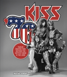 Quarto Publishing Group Usa Inc Kiss '76 , Twelve Months That Defined The Hottest Band In The Land