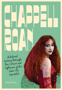 Quarto Publishing Group Usa Inc Chappell Roan , A Vibrant Journey Through The Career And Influence Of The Indie-Pop Superstar