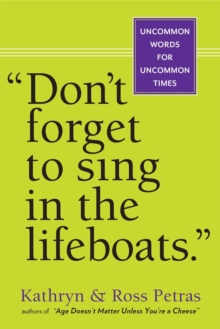 Don't Forget To Sing In The Lifeboats (U.S edition), Paperback / softback Book Don't Forget To Sing In The Lifeboats (U.S edition), Paperback / softback Book