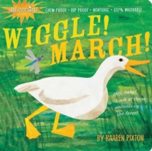 Indestructibles Wiggle! March! : Chew Proof  Rip Proof  Nontoxic  100% Washable (Book for Babies, Newborn Books, Safe to Chew)