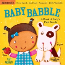 Indestructibles: Baby Babble: A Book of Baby's First Words : Chew Proof  Rip Proof  Nontoxic  100% Washable (Book for Babies, Newborn Books, Safe to Chew)