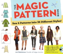 Magic Pattern Book : Sew 6 Patterns into 36 Different Styles!, Paperback / softback Book Magic Pattern Book : Sew 6 Patterns into 36 Different Styles!, Paperback / softback Book