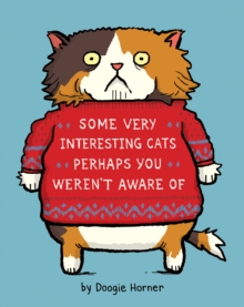 Some Very Interesting Cats Perhaps You Weren't Aware Of, Hardback Book Some Very Interesting Cats Perhaps You Weren't Aware Of, Hardback Book