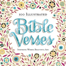 100 Illustrated Bible Verses : Inspiring Words. Beautiful Art