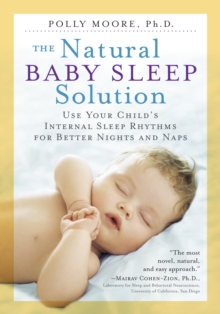 The Natural Baby Sleep Solution, Paperback Book The Natural Baby Sleep Solution, Paperback Book