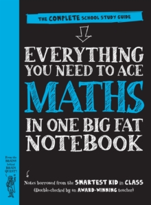 Everything You Need to Ace Maths in One Big Fat Notebook (UK Edition)