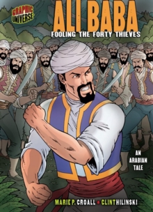 Ali Baba : Fooling the Forty Thieves [An Arabian Tale]