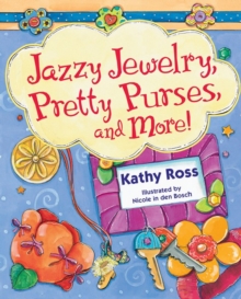 Jazzy Jewelry, Pretty Purses, and More!