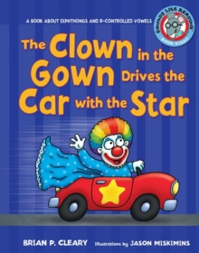 The Clown in the Gown Drives the Car with the Star : A Book about Diphthongs and R-Controlled Vowels