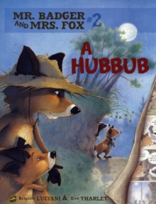 Mr Badger and Mrs Fox Book 2: A Hubbub, Paperback / softback Book Mr Badger and Mrs Fox Book 2: A Hubbub, Paperback / softback Book