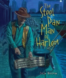 The Steel Pan Man of Harlem