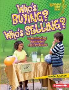 Who's Buying? Who's Selling? : Understanding Consumers and Producers