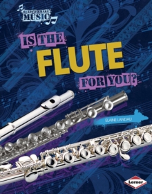 Is the Flute for You?