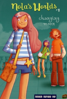 Nola's World 1: Changing Moon, Paperback / softback Book Nola's World 1: Changing Moon, Paperback / softback Book