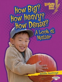 How Big? How Heavy? How Dense? : A Look at Matter