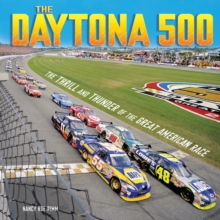 The Daytona 500 : The Thrill and Thunder of the Great American Race