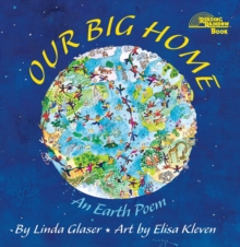 Our Big Home : An Earth Poem