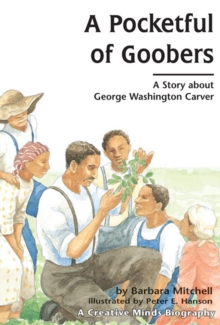 A Pocketful of Goobers : A Story about George Washington Carver