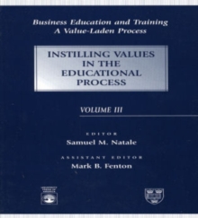 Business Education and Training : A Value-Laden Process, Instilling Values in the Educational Process