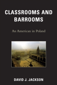 Classrooms and Barrooms : An American in Poland