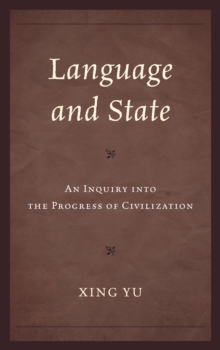 Language and State : An Inquiry into the Progress of Civilization, Hardback Book Language and State : An Inquiry into the Progress of Civilization, Hardback Book