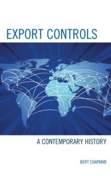 Export Controls : A Contemporary History, Hardback Book Export Controls : A Contemporary History, Hardback Book
