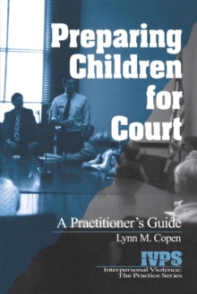 Preparing Children for Court : A Practitioner's Guide, Book Book Preparing Children for Court : A Practitioner's Guide, Book Book