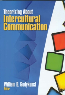 Theorizing About Intercultural Communication, Paperback / softback Book Theorizing About Intercultural Communication, Paperback / softback Book