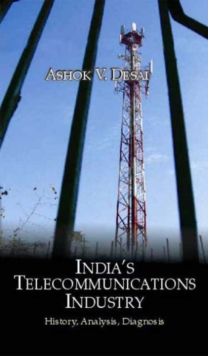 India's Telecommunications Industry : History, Analysis, Diagnosis, Paperback Book India's Telecommunications Industry : History, Analysis, Diagnosis, Paperback Book